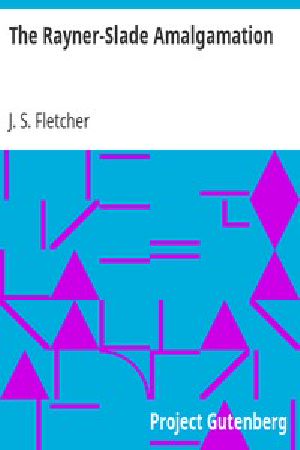[Gutenberg 10443] • The Rayner-Slade Amalgamation